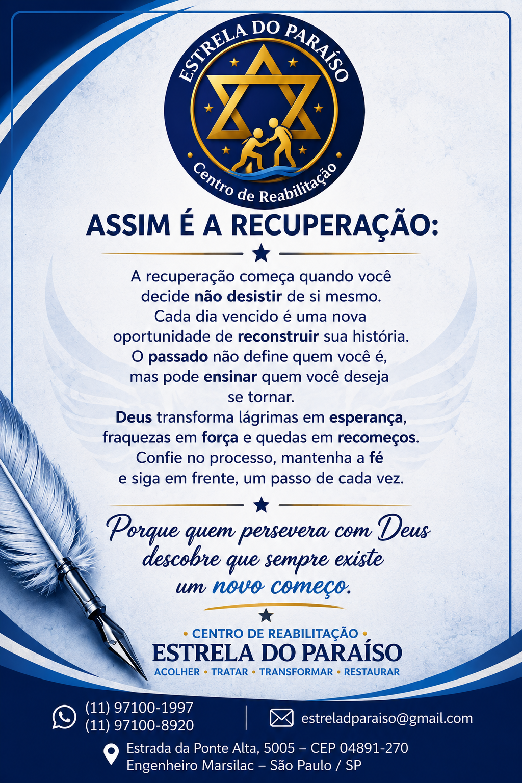 Cartaz da Estrela do Paraíso com o texto Assim é a recuperação